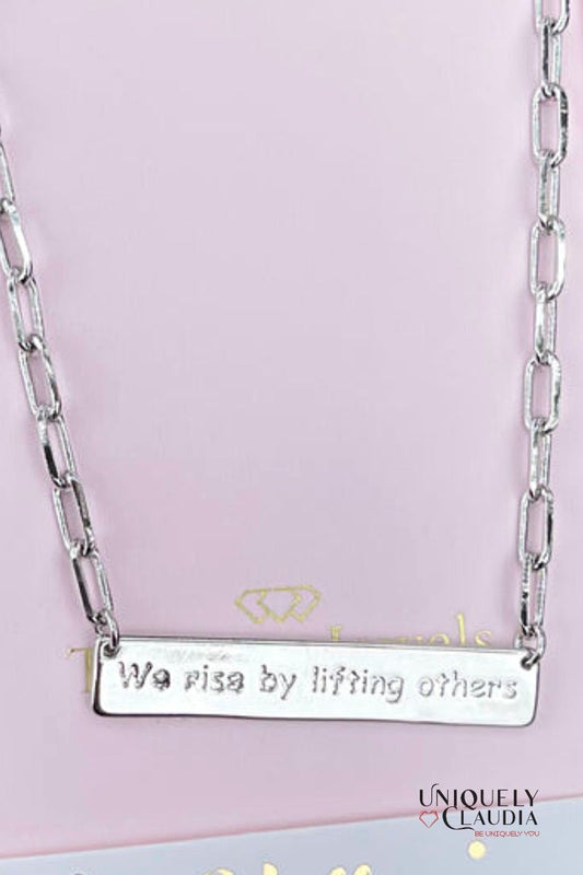 We Rise by Lifting Others Necklace